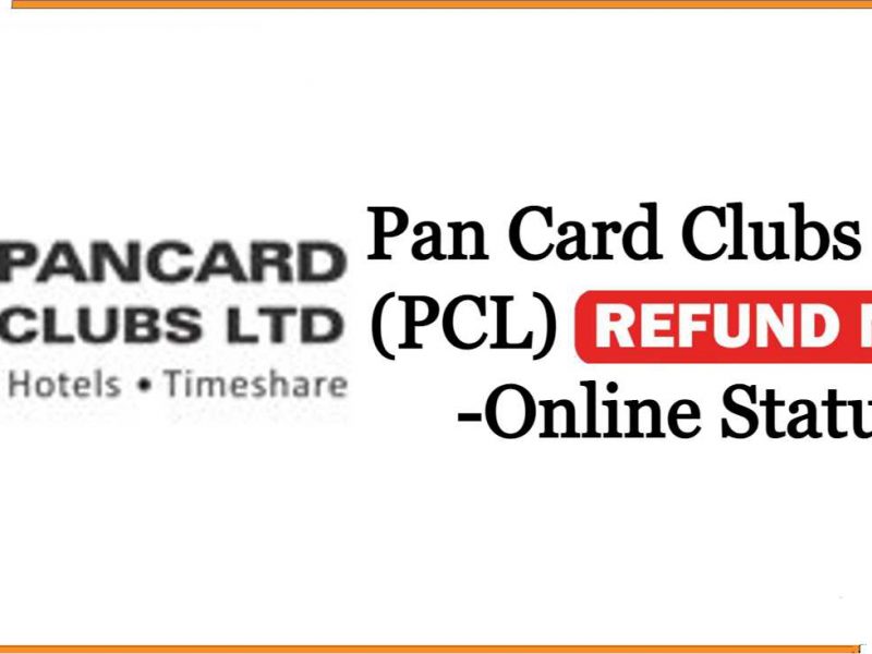 Pan Card Clubs Ltd. (PCL) Refund News -Online Status