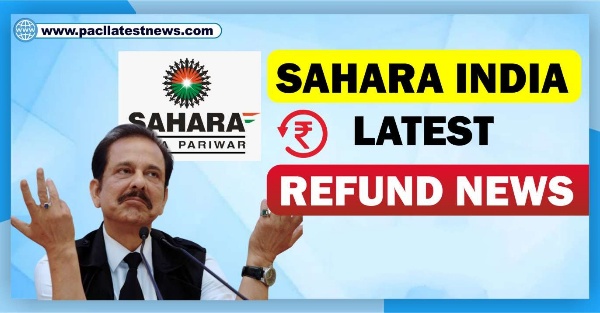 Sahara India Parivar Money Refund Online Latest News 2023