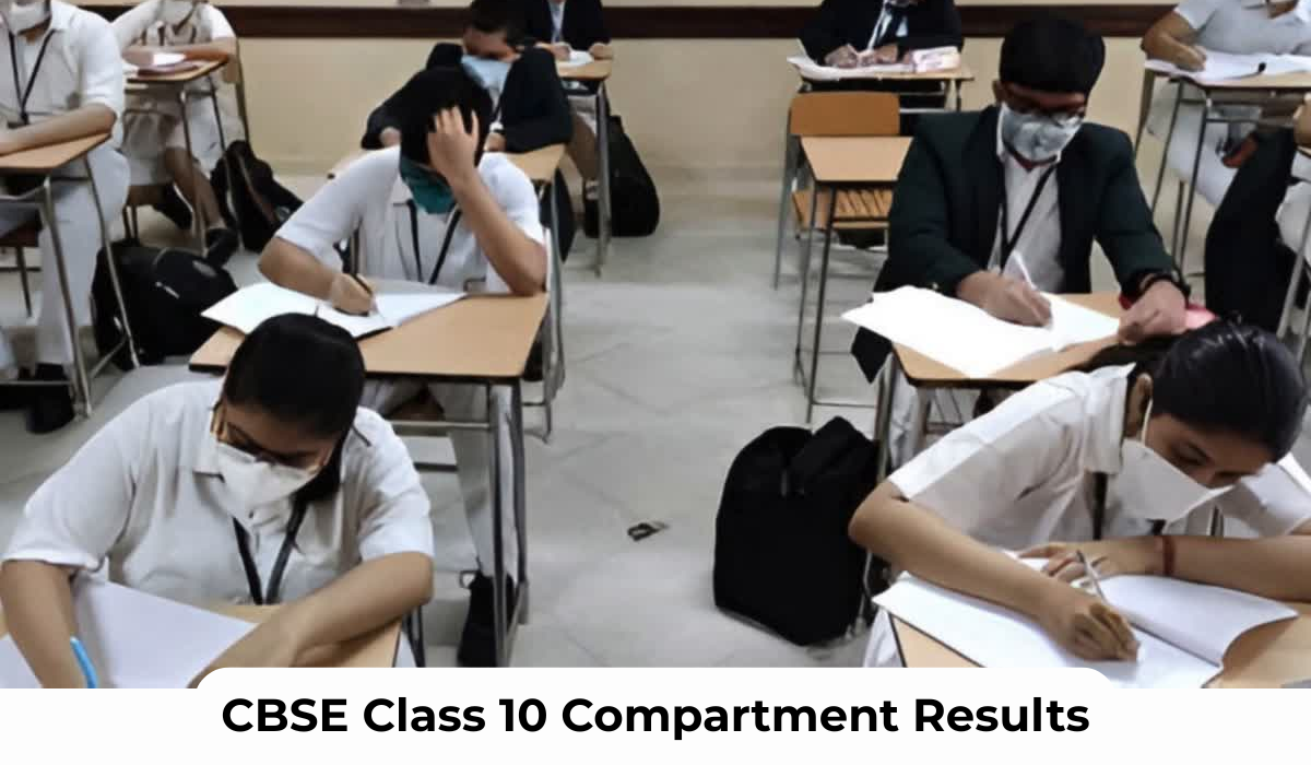 CBSE Class 10 Compartment Results 2025, Result date, CBSE result And CBSE 10 reappear Everything You Need to Know: